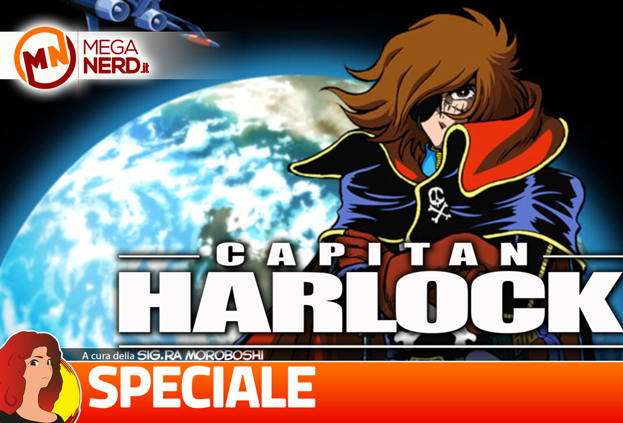 Harlock – Un capitano e il suo viaggio tra le stelle, in nome della libertà