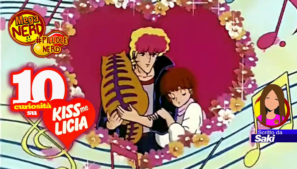 Dieci curiosità su Kiss Me Licia, l’anime cult degli anni 80