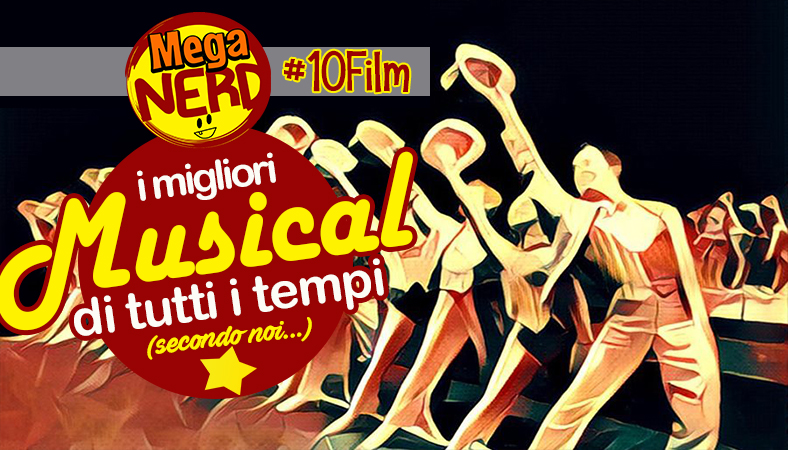 #10Film - La classifica dei migliori musical e film musicali di tutti i tempi (secondo noi)