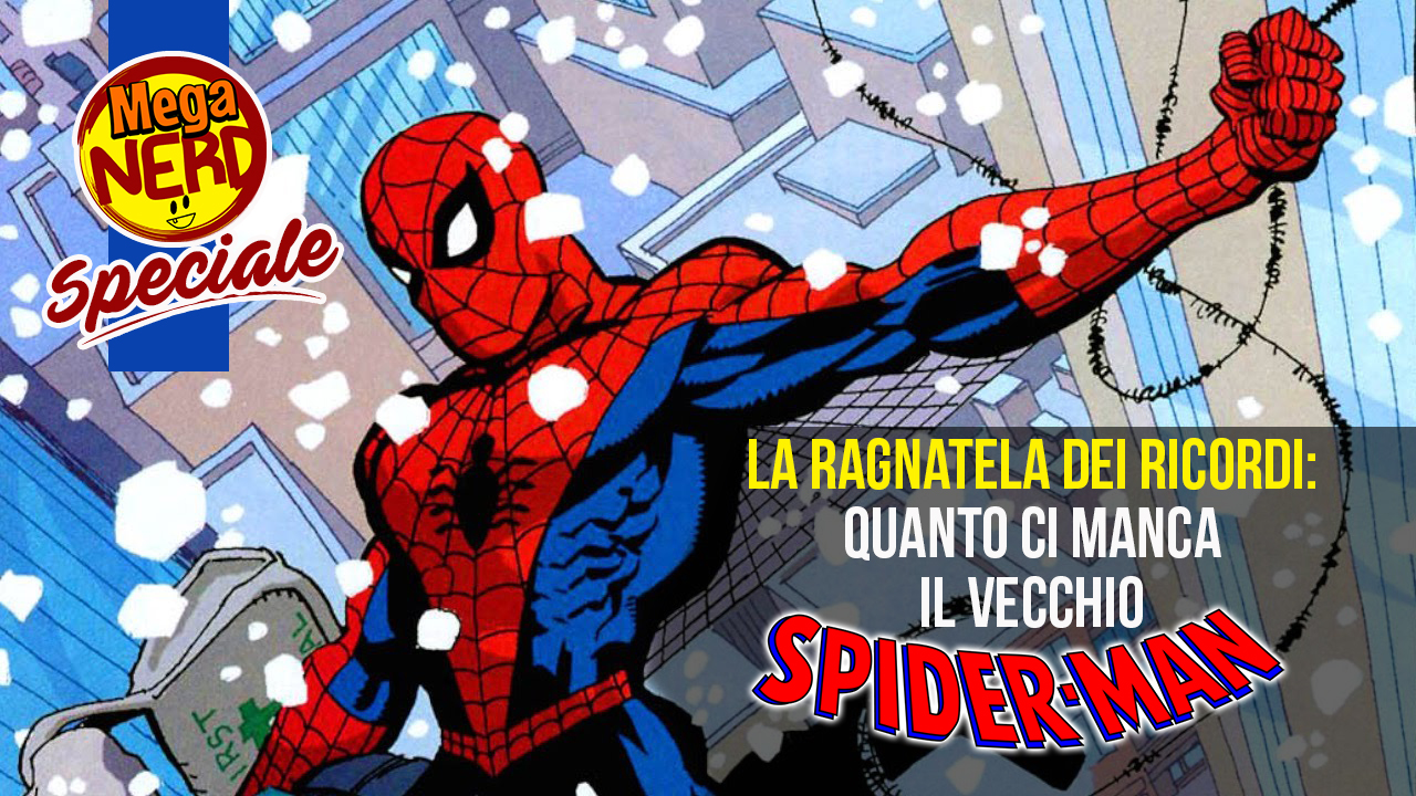 La ragnatela dei ricordi: quanto ci manca il vecchio Spider-Man...