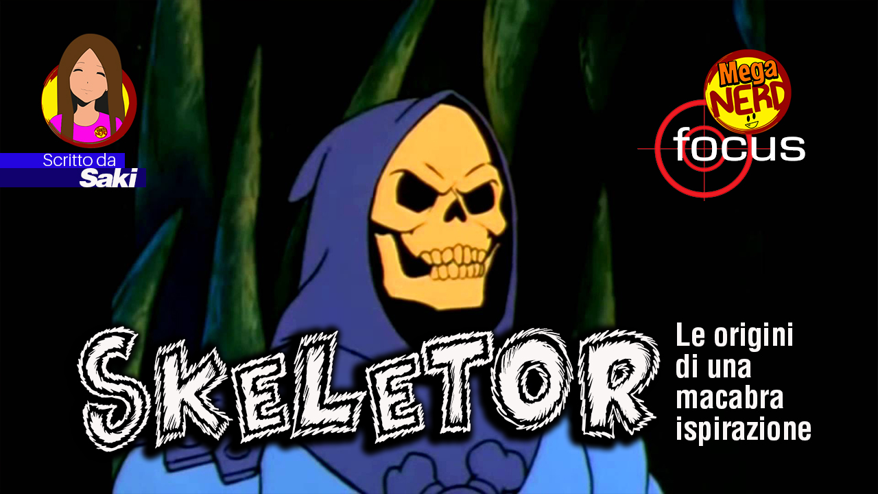 Skeletor: le origini di una macabra ispirazione!