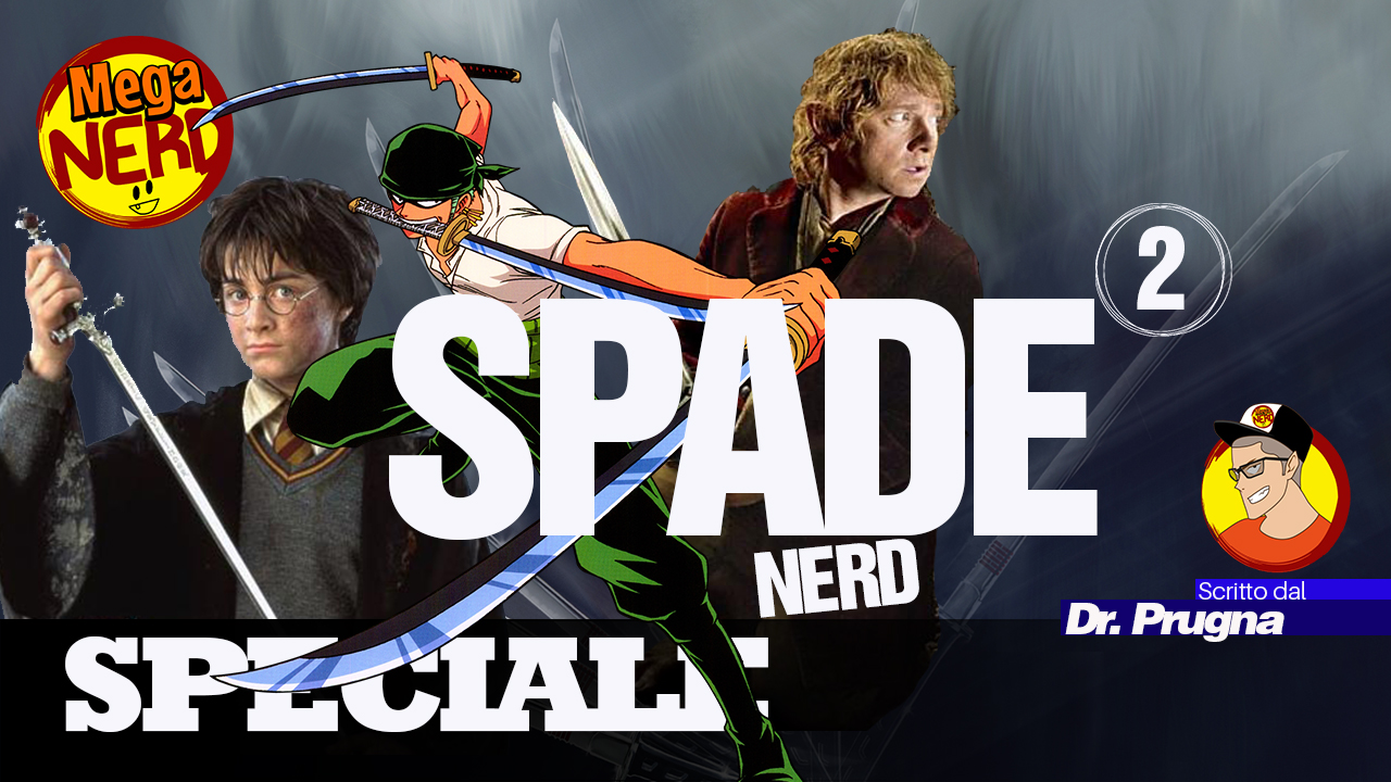 Le spade più famose del mondo Nerd (seconda parte)