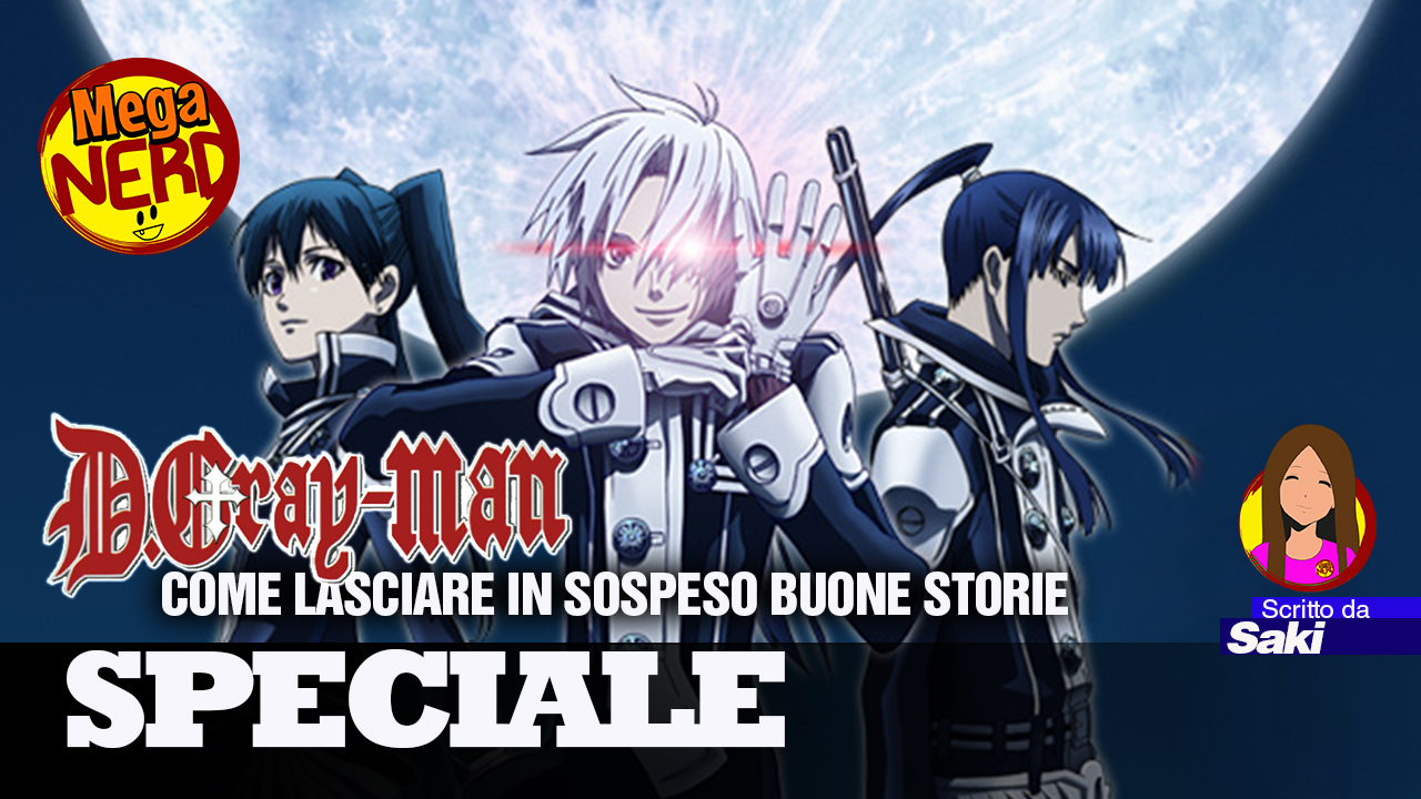 D.Gray-man - Come lasciare in sospeso buone storie