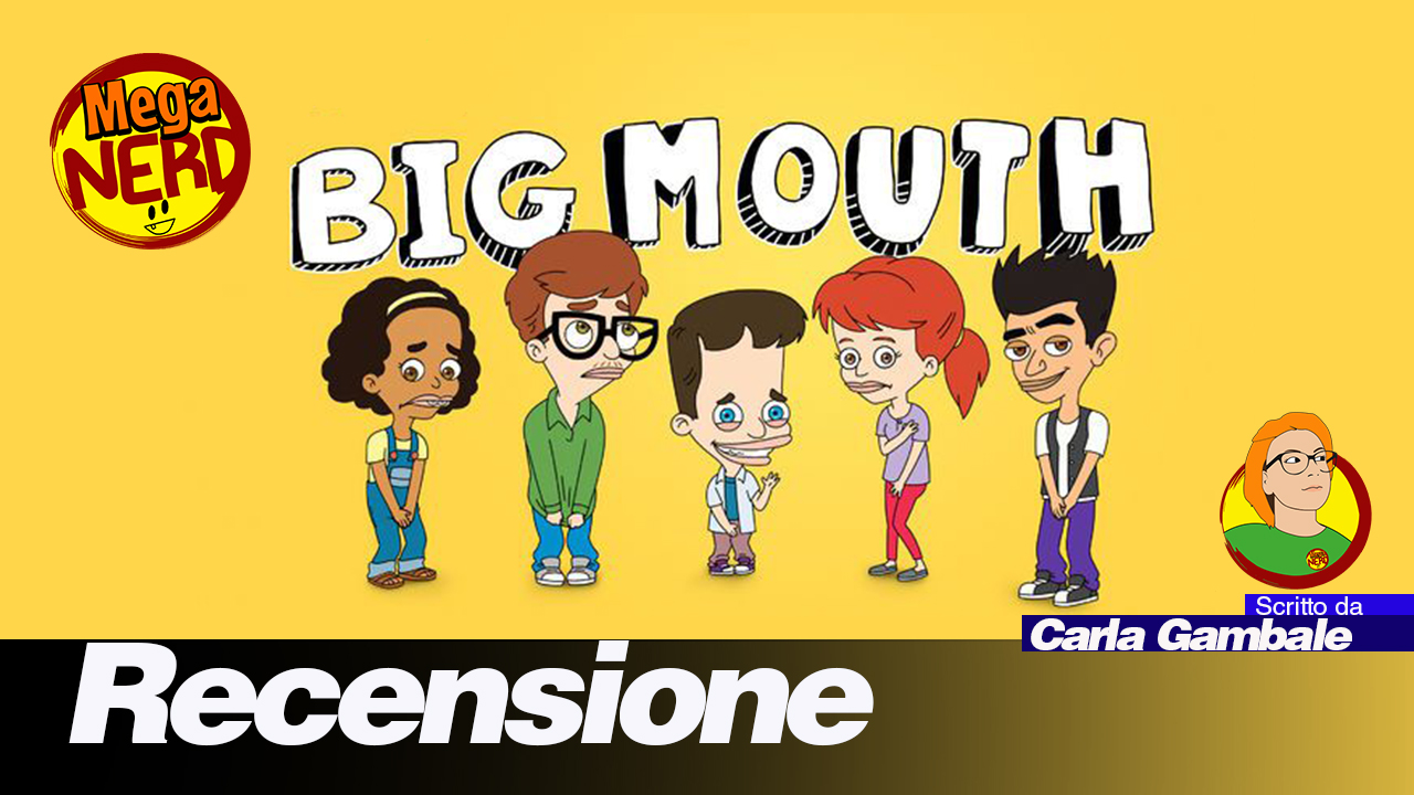 Big Mouth - Recensione