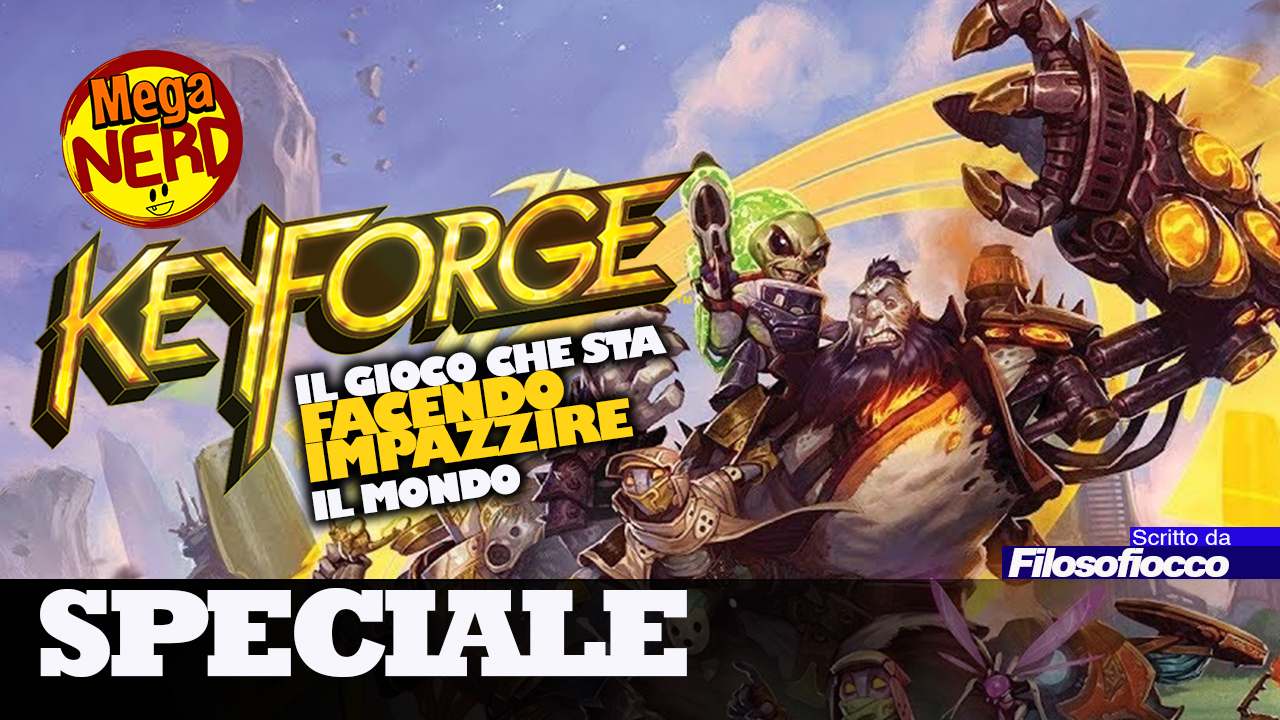 Keyforge - Il gioco che sta facendo impazzire il mondo