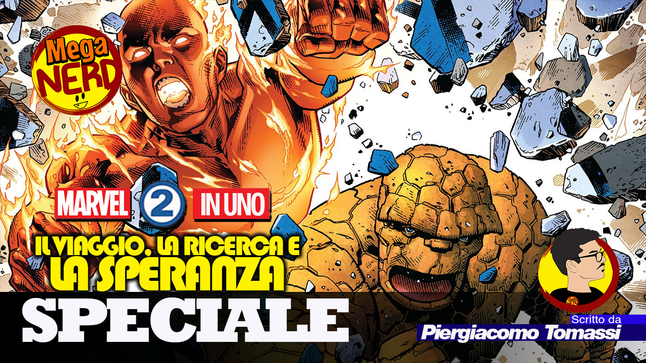 Marvel 2 in Uno: il viaggio, la ricerca e la Speranza
