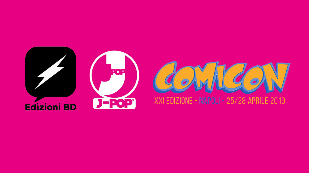 Edizioni BD e J-Pop annunciano una valanga di novità al Comicon 2019