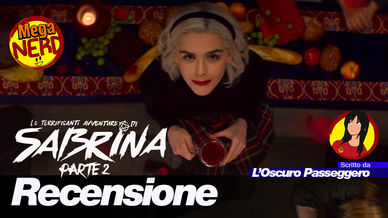 Le terrificanti avventure di Sabrina - Recensione della seconda parte