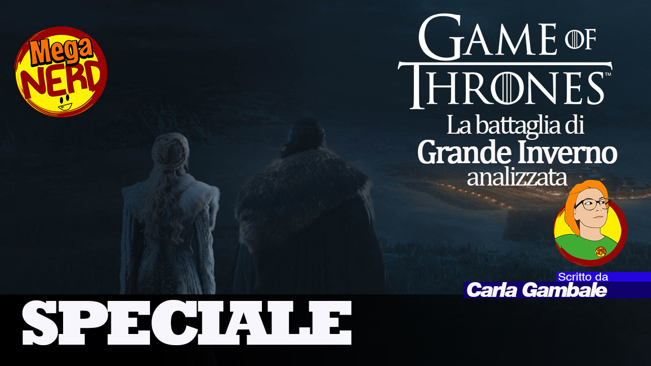 Game of Thrones 8x03 - La battaglia di Grande Inverno, analizzata