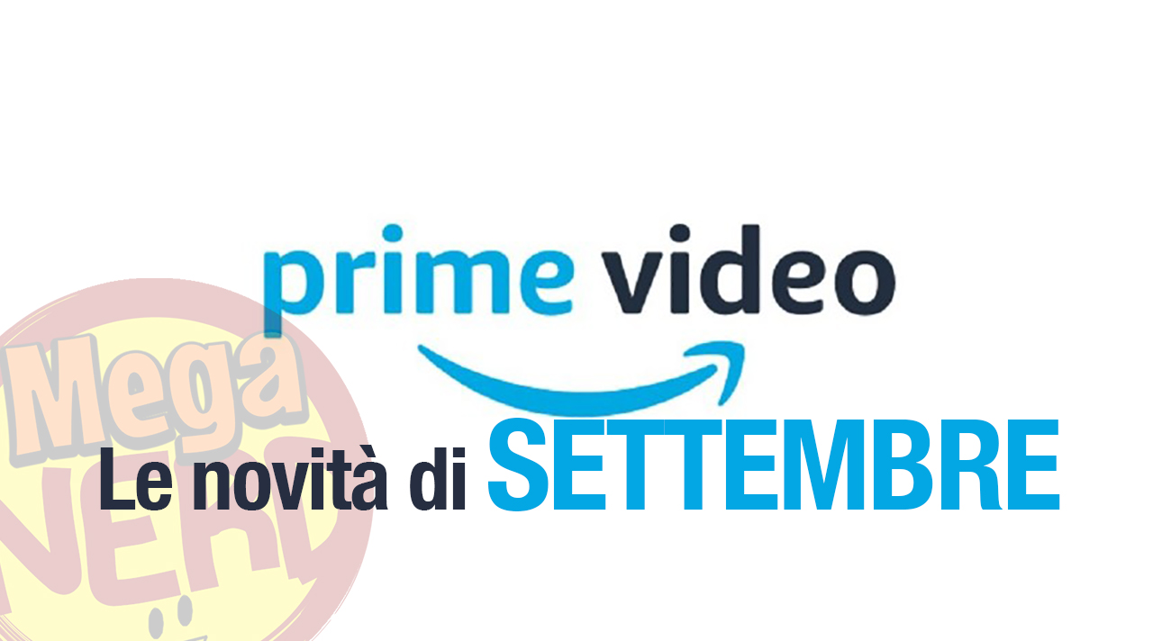 Amazon Prime Video - Le novità di settembre 2019