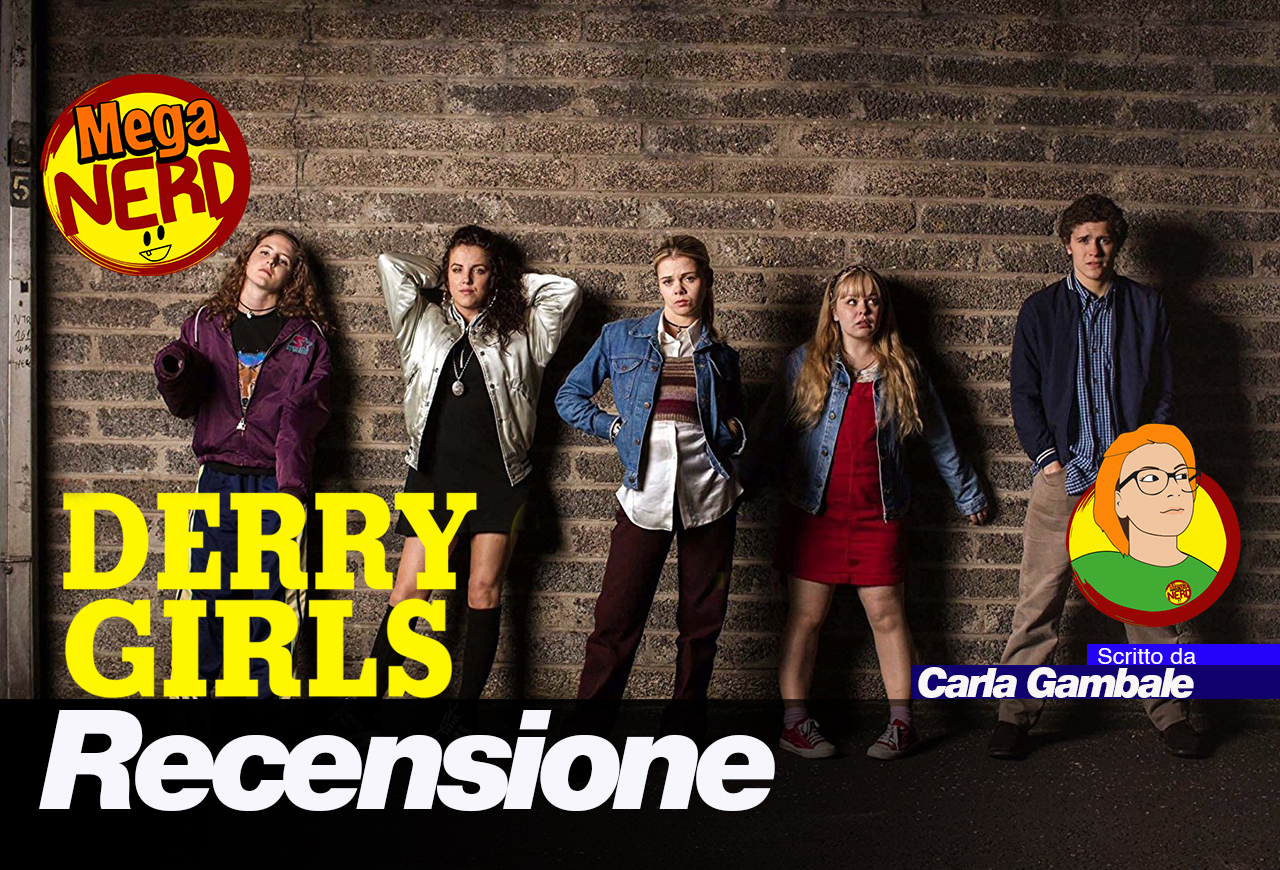 recensione derry girls