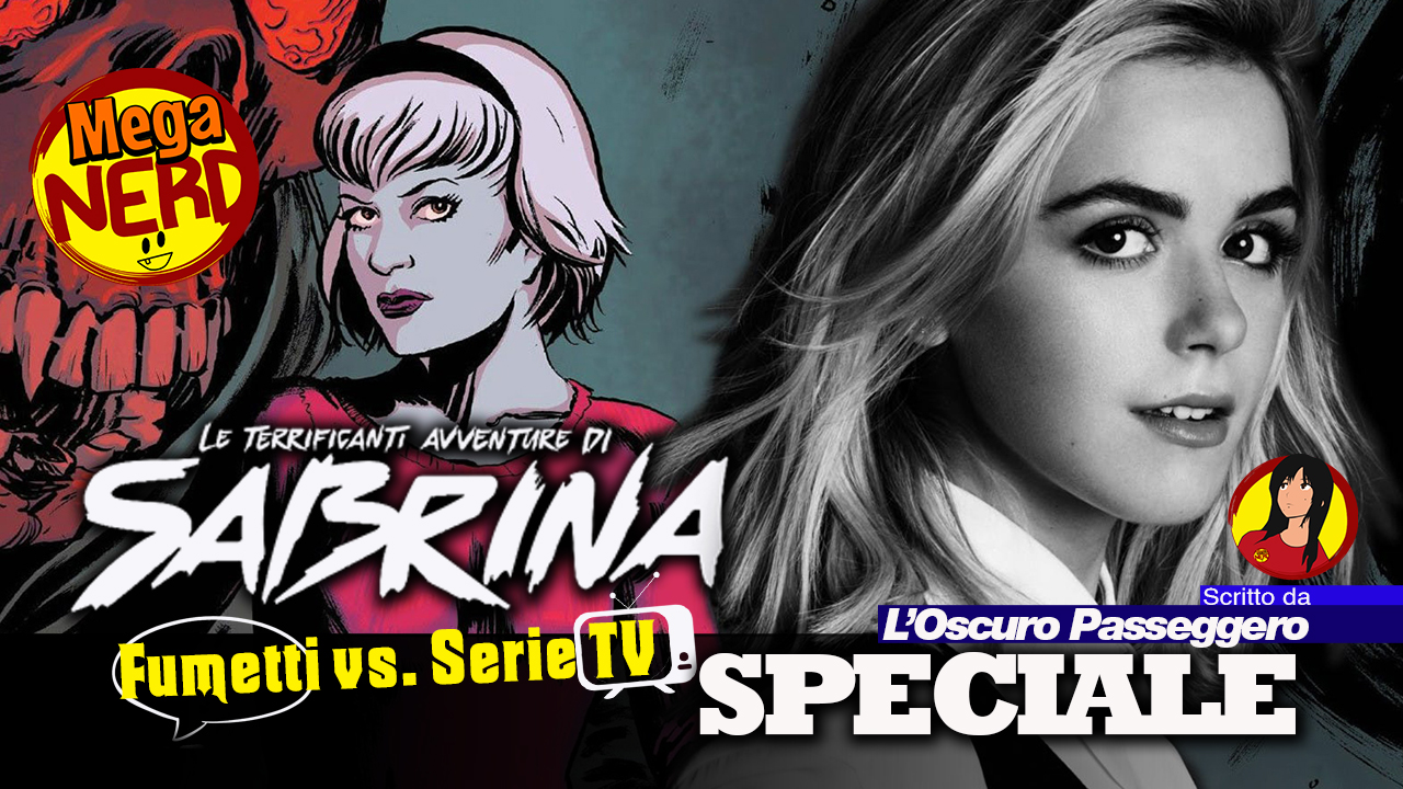 Le Terrificanti Avventure di Sabrina - Fumetto vs. Serie tv