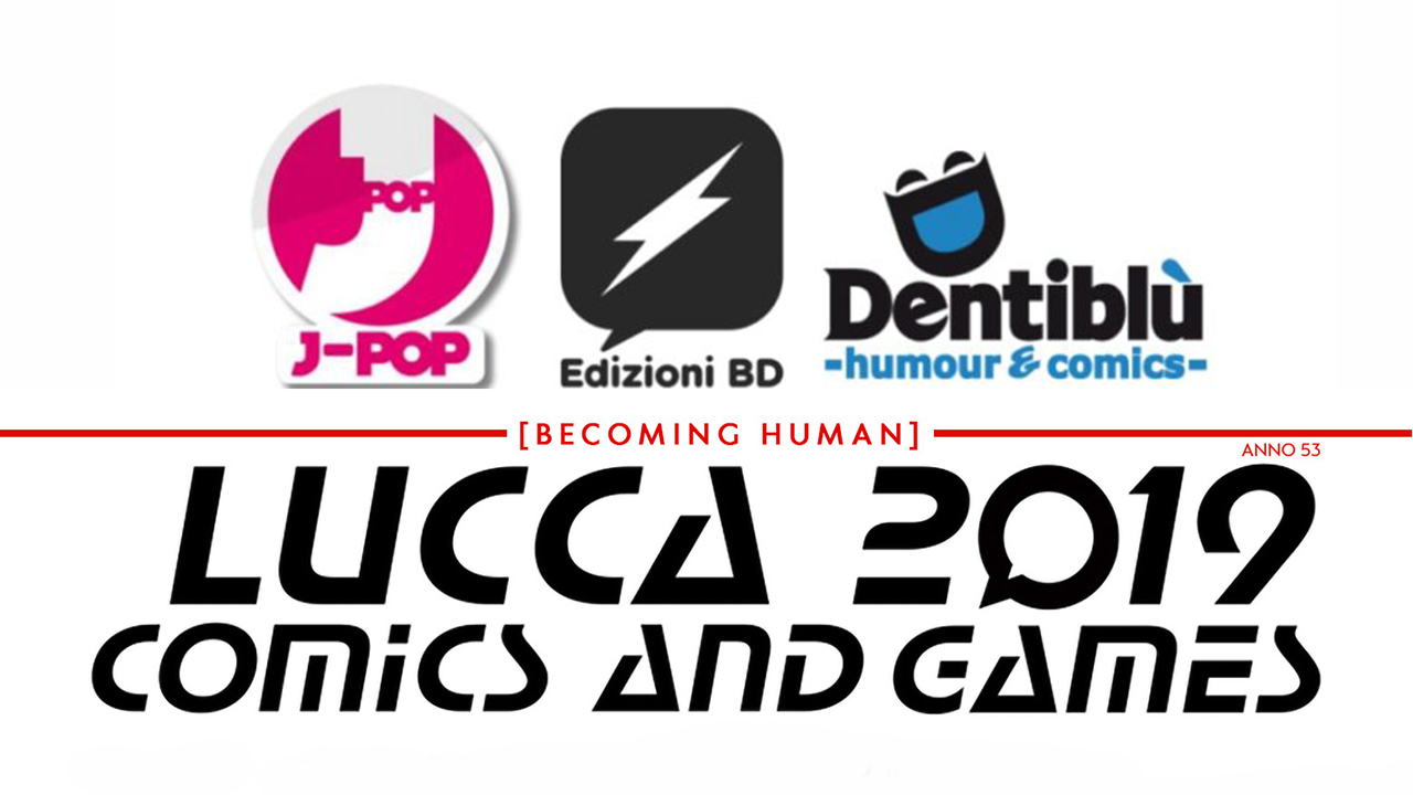 Lucca Comics & Games 2019 - Le novità Edizioni BD, J-POP Manga e Edizioni Dentiblù