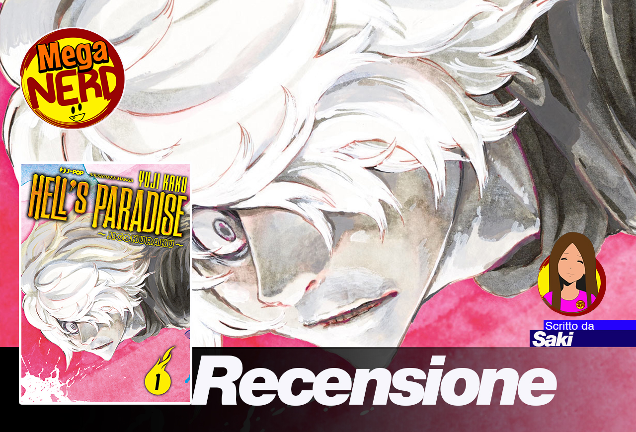 Jigokuraku – Hell’s Paradise n.1 - Recensione