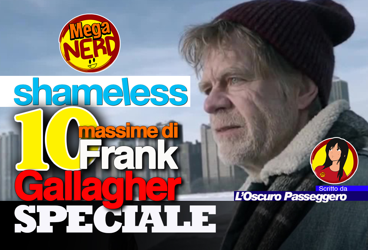 Shameless - 10 massime di Frank Gallagher