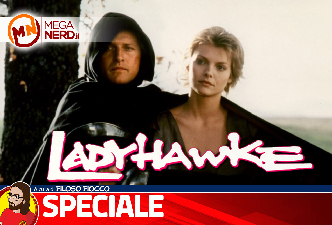 Ladyhawke - Segreti e curiosità del fantasy di Richard Donner