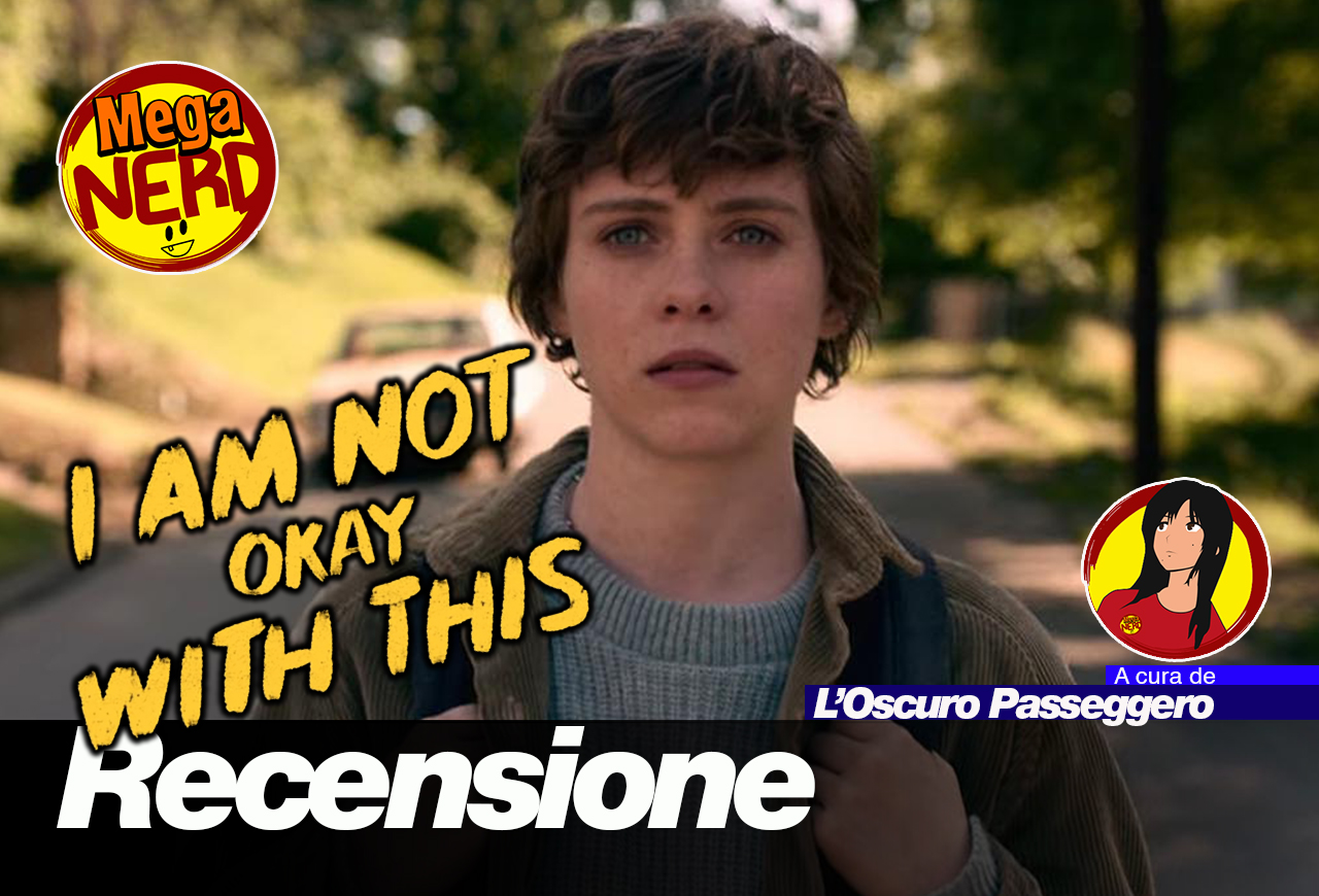 I Am Not Okay With This - Recensione della prima stagione