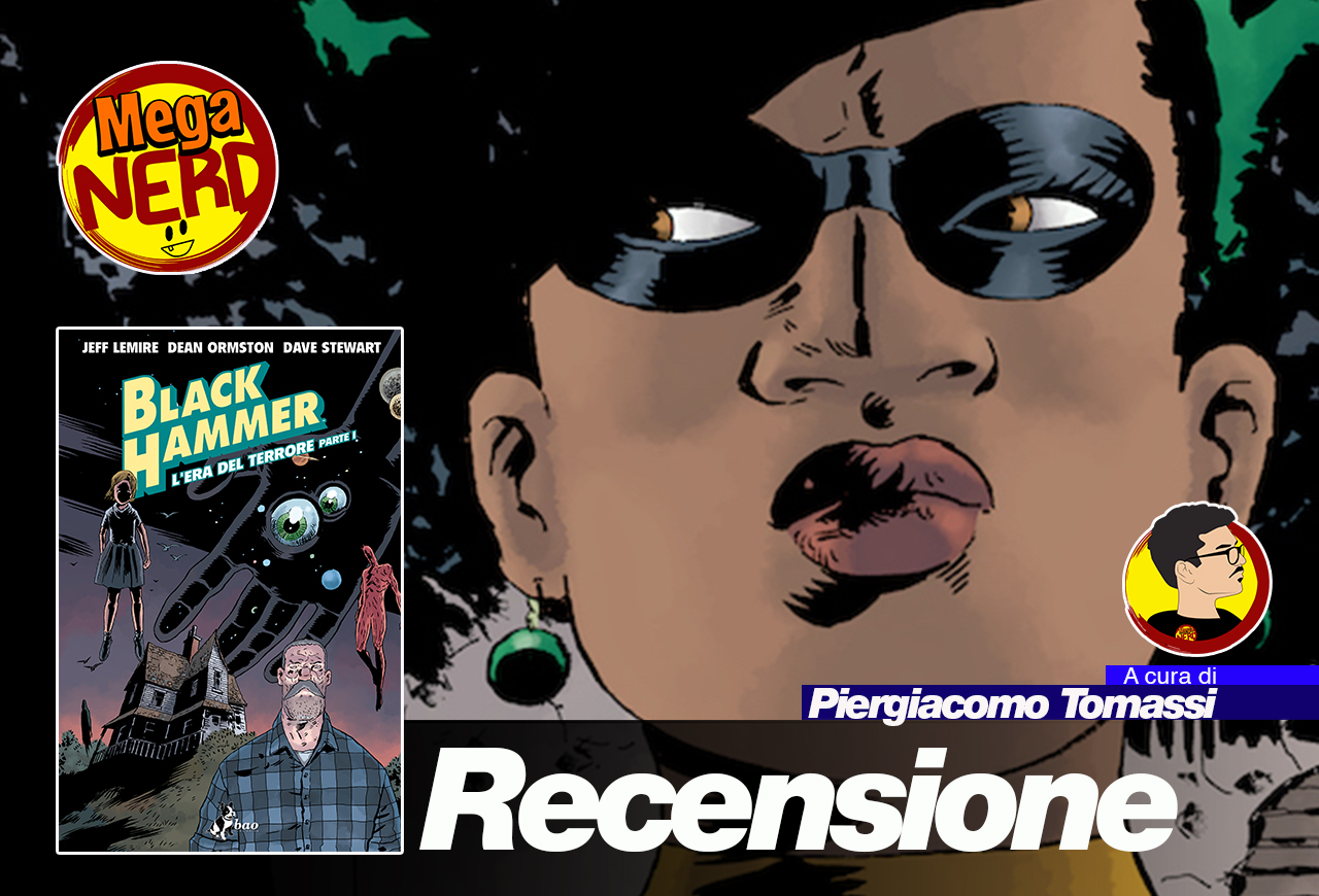 Black Hammer volume 3 - L'era del Terrore, parte uno