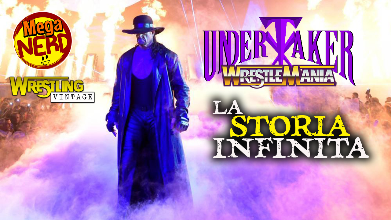 Undertaker e Wrestlemania - La storia infinita (1a parte)