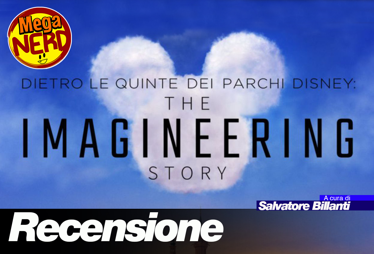 The Imagineering Story: Dietro le quinte dei Parchi Disney