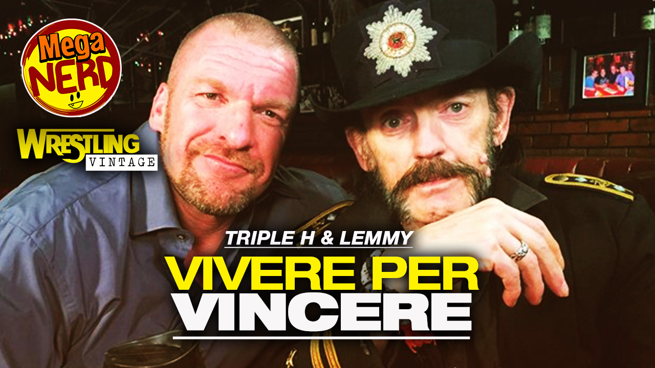 Triple H & Lemmy - Vivere per vincere