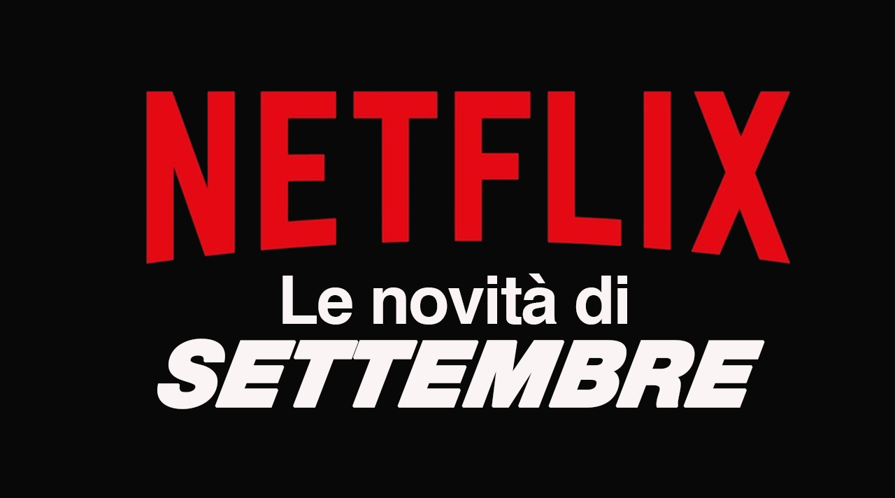 Netflix - Tutte le novità di settembre 2020