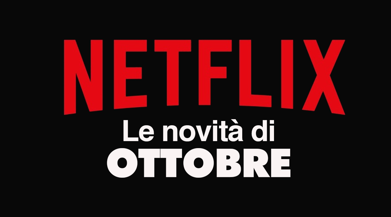 Netflix - Tutte le novità di ottobre 2020