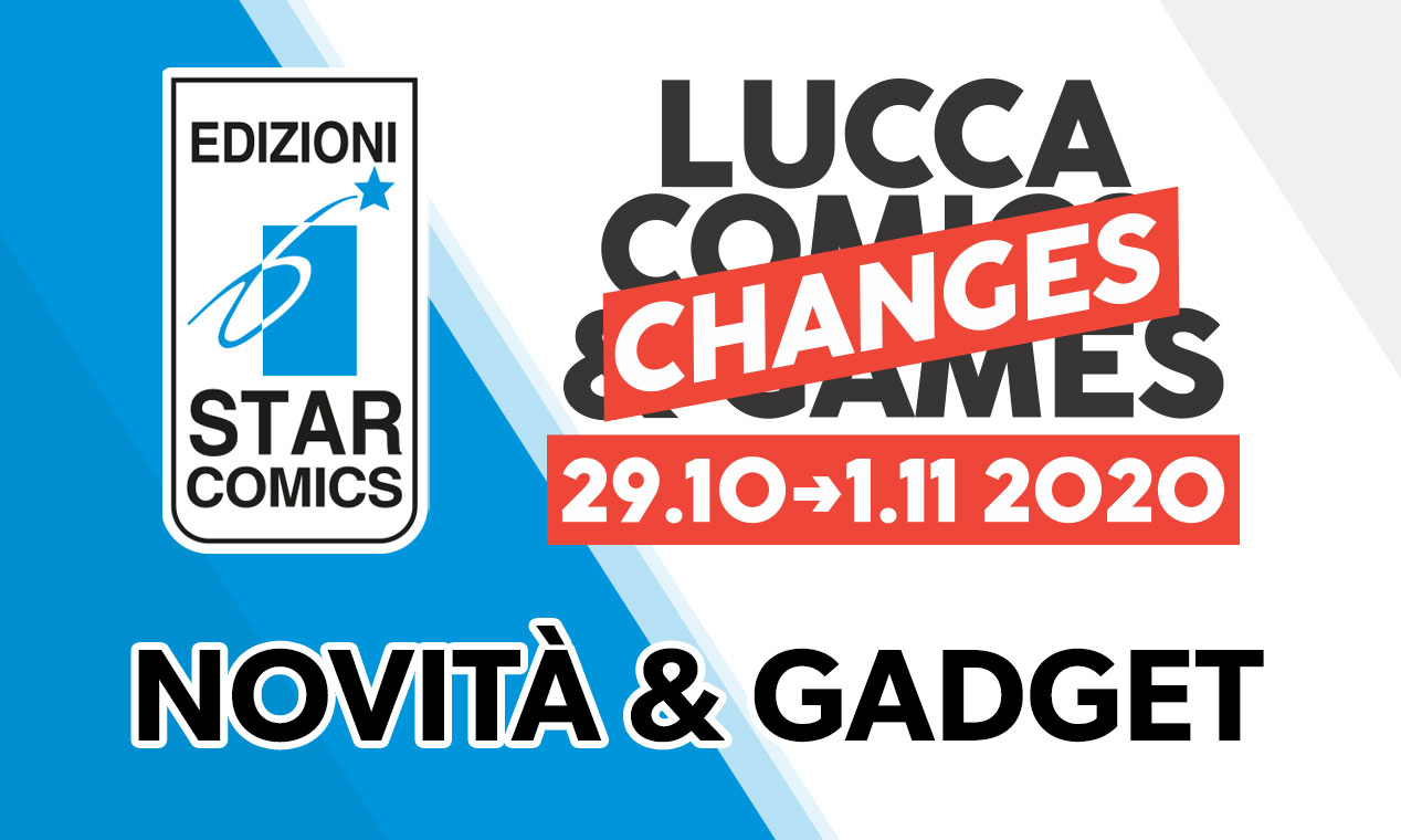 Edizioni Star Comics - I gadget per Lucca Changes
