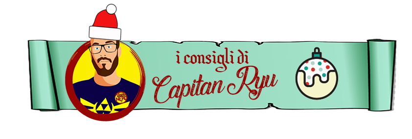 I Consigli di Capitan Ryu - Natale 2020