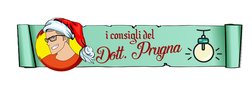 I Consigli del Dottor Prugna - Natale 2020