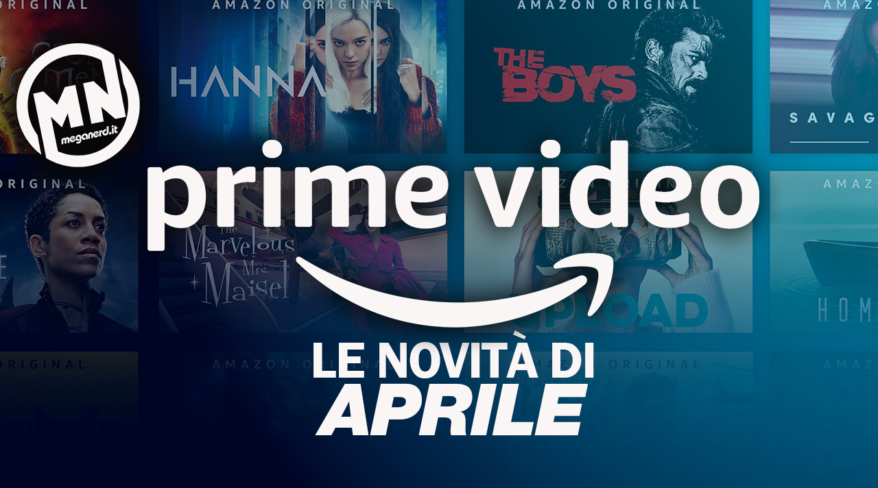 Amazon Prime Video - Tutte le novità di aprile 2021