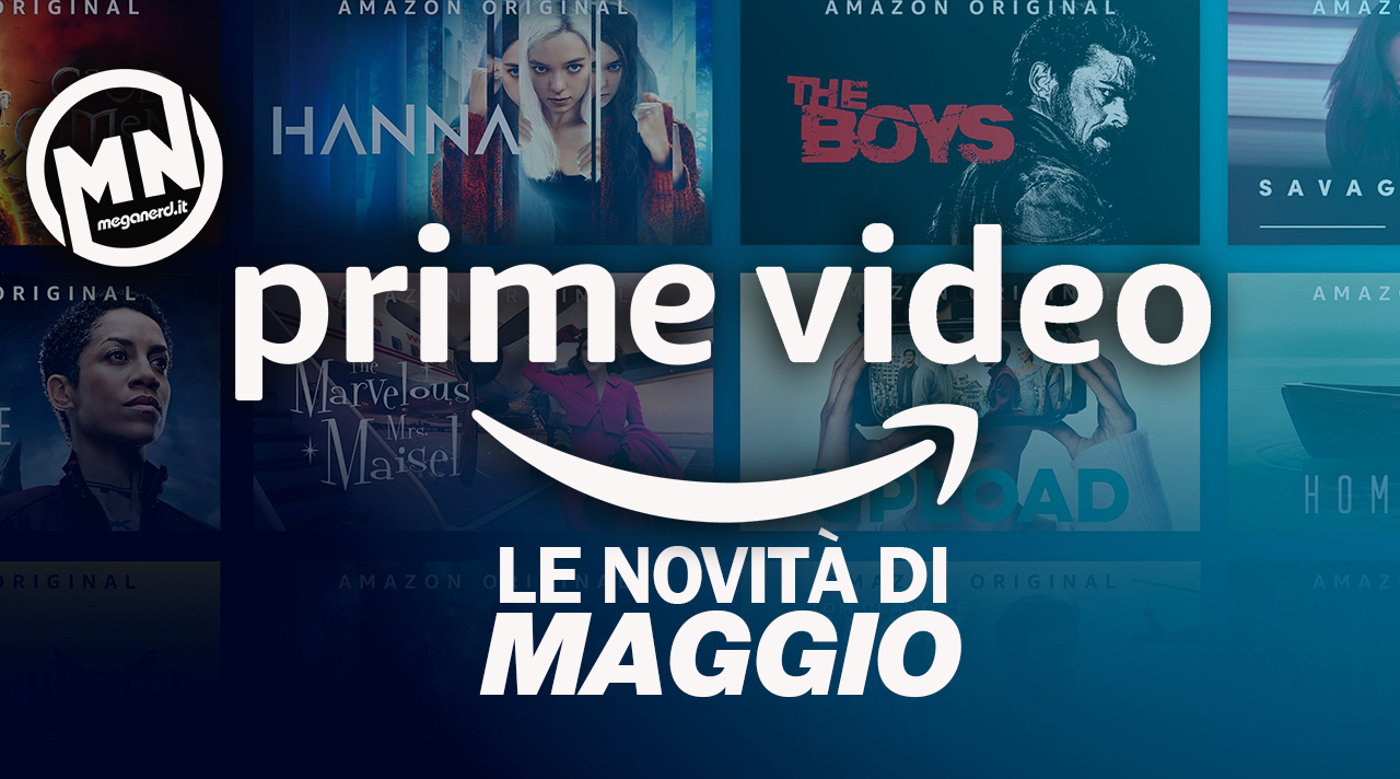 Amazon Prime Video – Tutte le novità di maggio 2021