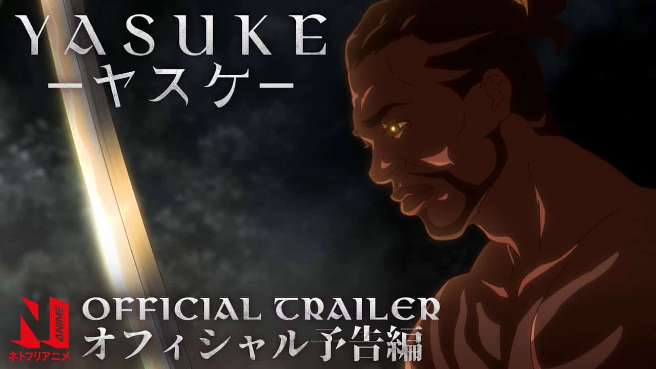 Yasuke - Trailer ufficiale del nuovo anime Netflix