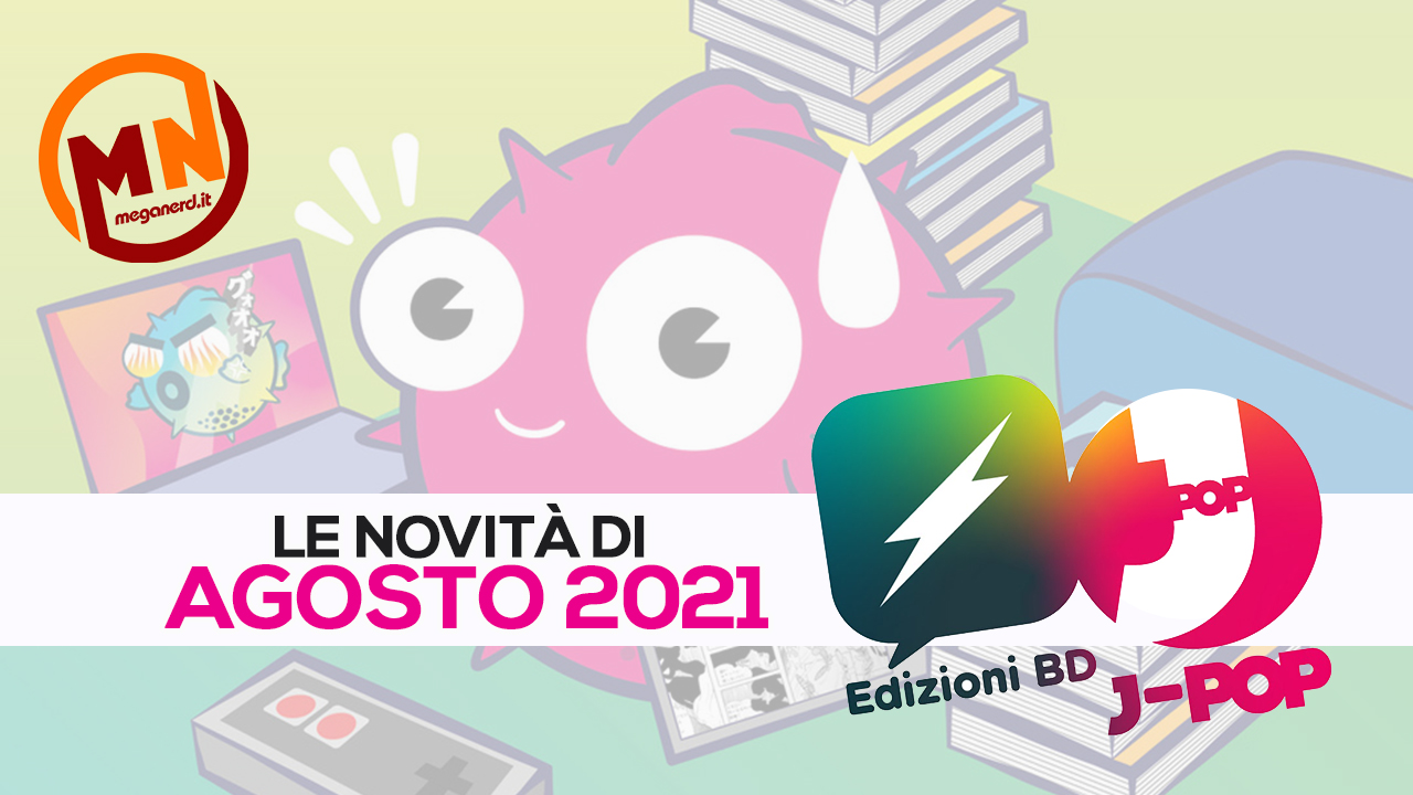 novità jpop bd agosto 2021