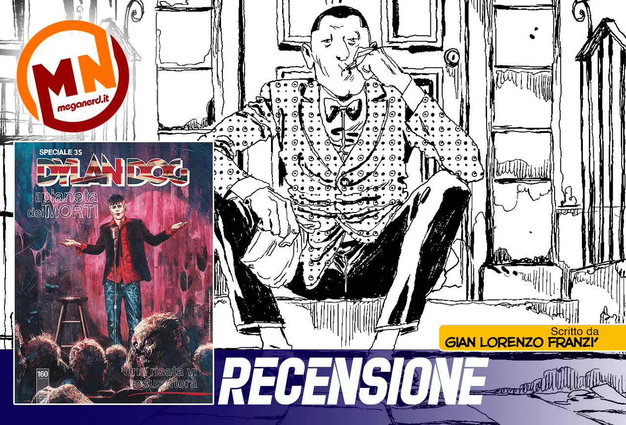 Una Risata Vi Resusciterà - L'ultimo, straordinario speciale di Dylan Dog