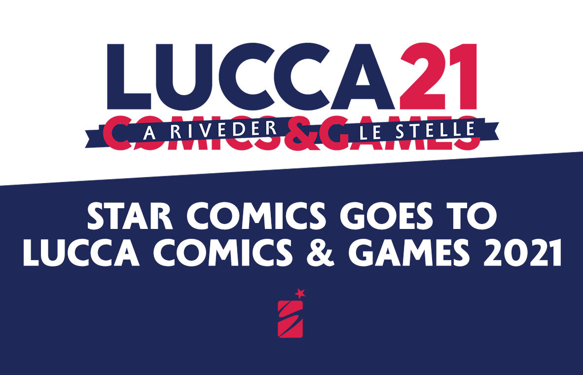 Star Comics goes to Lucca Comics & Games 2021