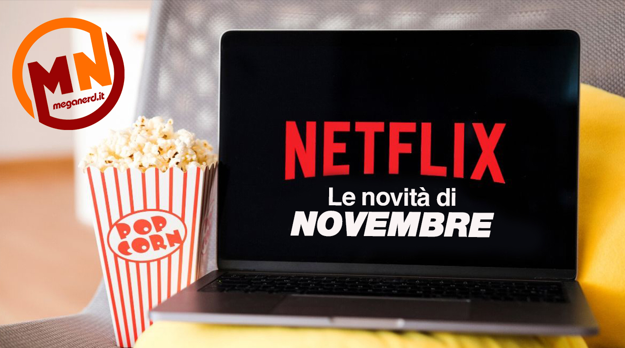 Netflix - Tutte le novità di novembre 2021
