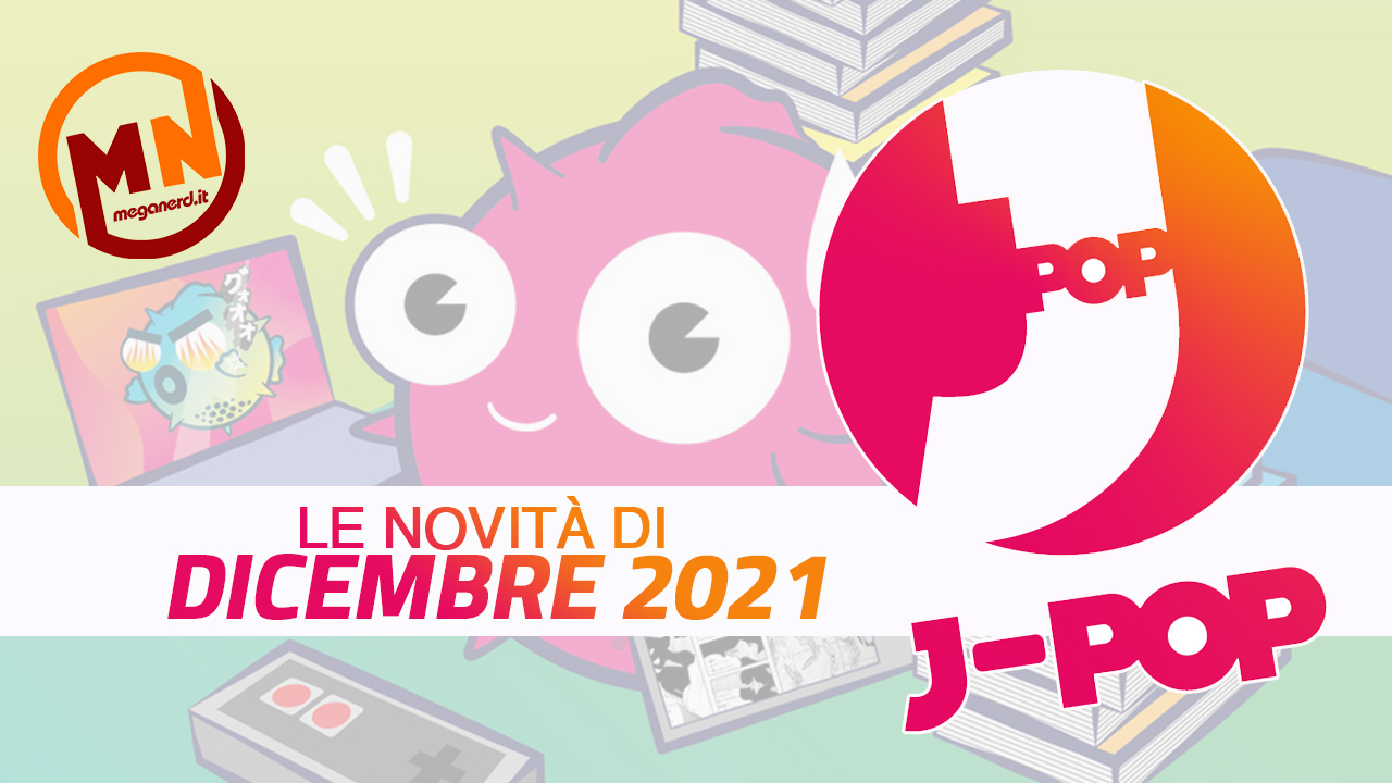 J-POP Manga - Tutte le uscite di dicembre