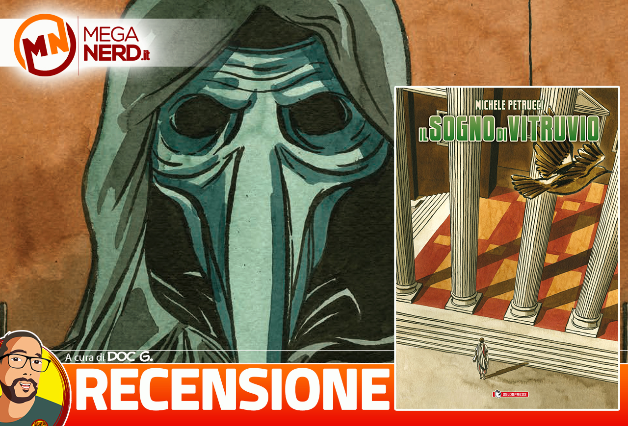 Il Sogno di Vitruvio - La nuova graphic novel tra mito e storia di Michele Petrucci