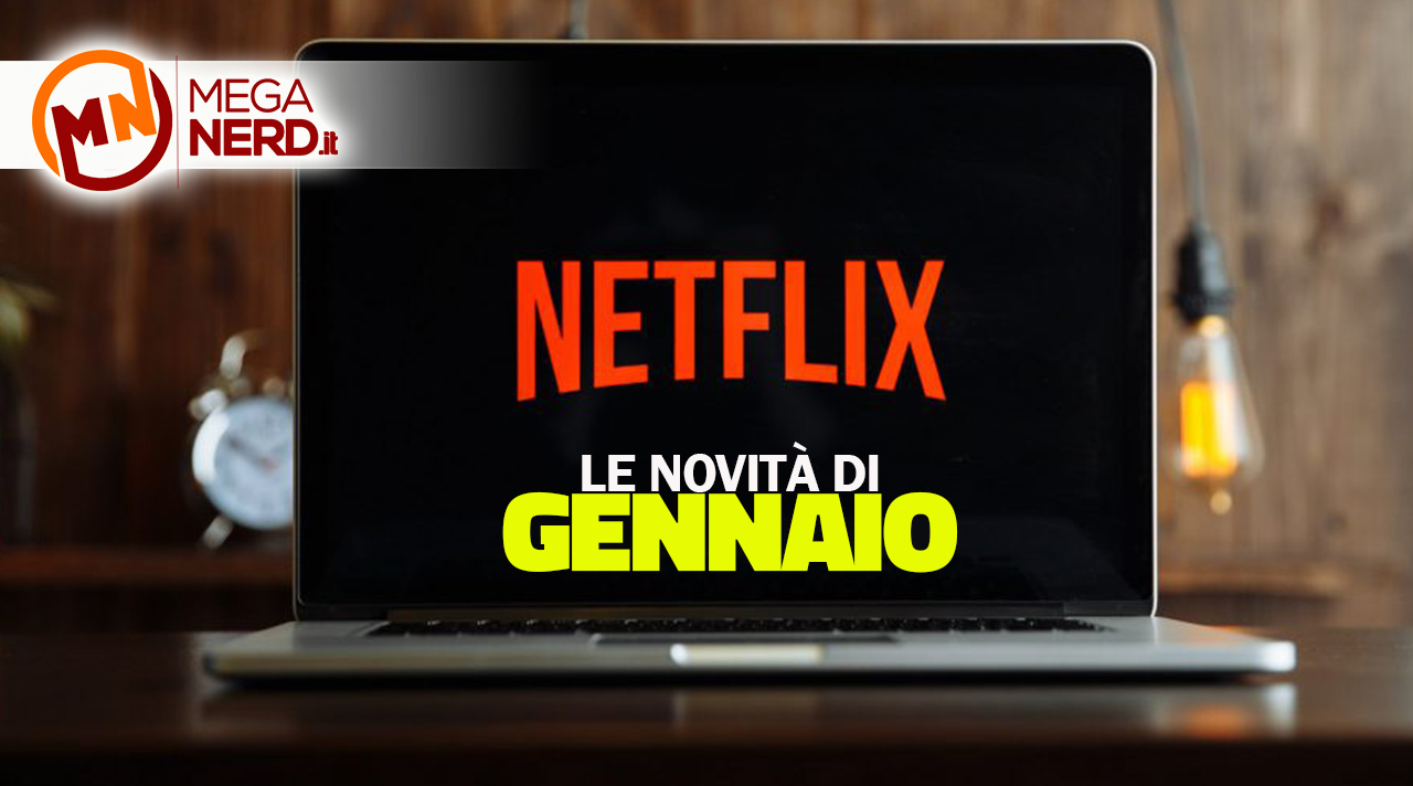Netflix - Tutte le novità di gennaio 2022