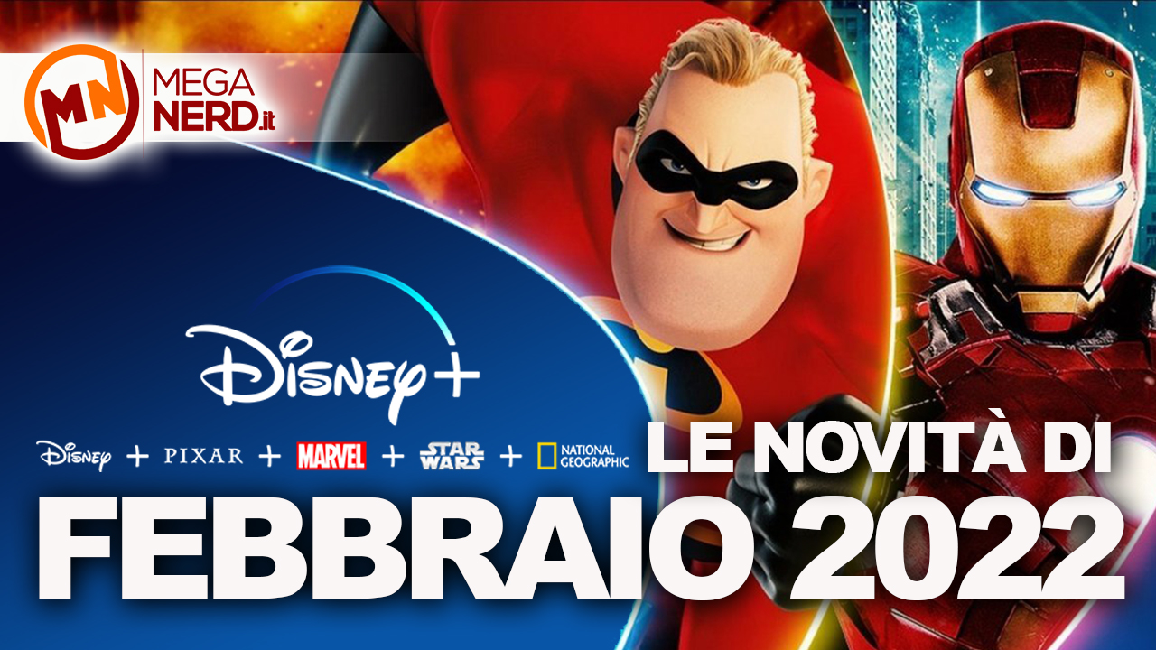 Disney+ - Tutte le novità di febbraio 2022