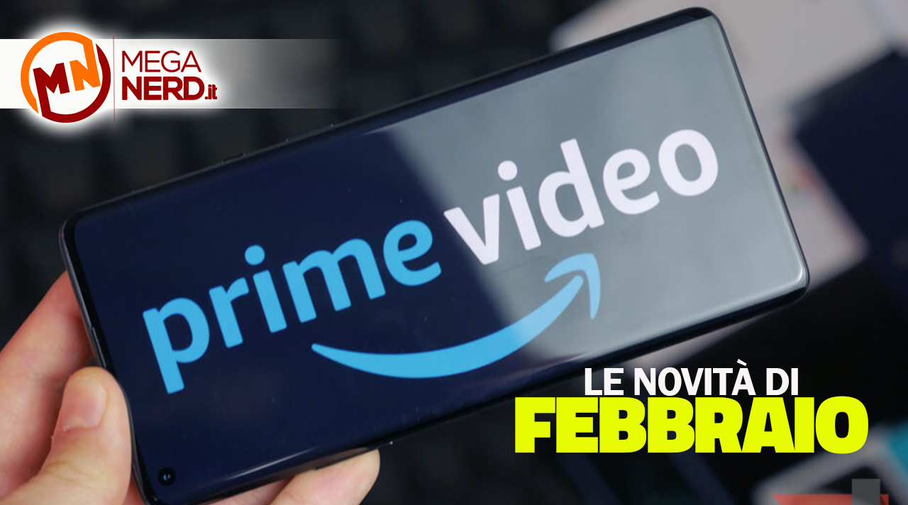 Amazon Prime Video - Tutte le novità di febbraio 2022