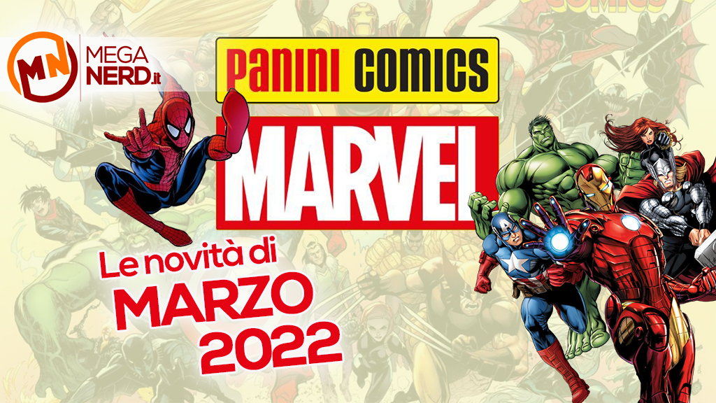 Anche questo mese ci aspetta una valanga di fumetti Marvel targati Panini Comics: ecco il calendario completo di febbraio 2022
