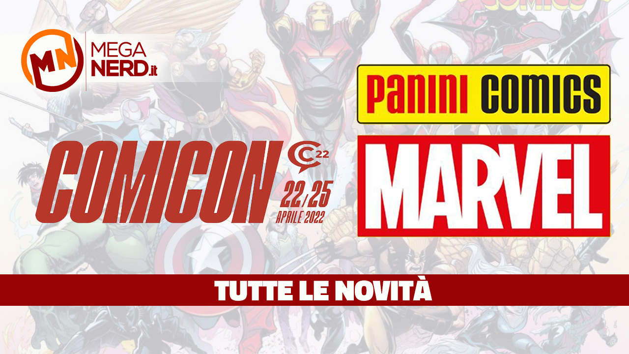 Tutte le novità Panini Marvel annunciate al Comicon 22