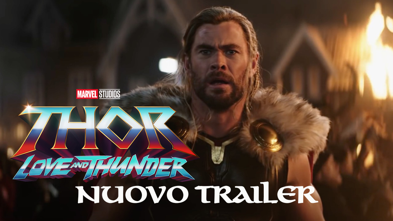 thor love and thunder nuovo trailer