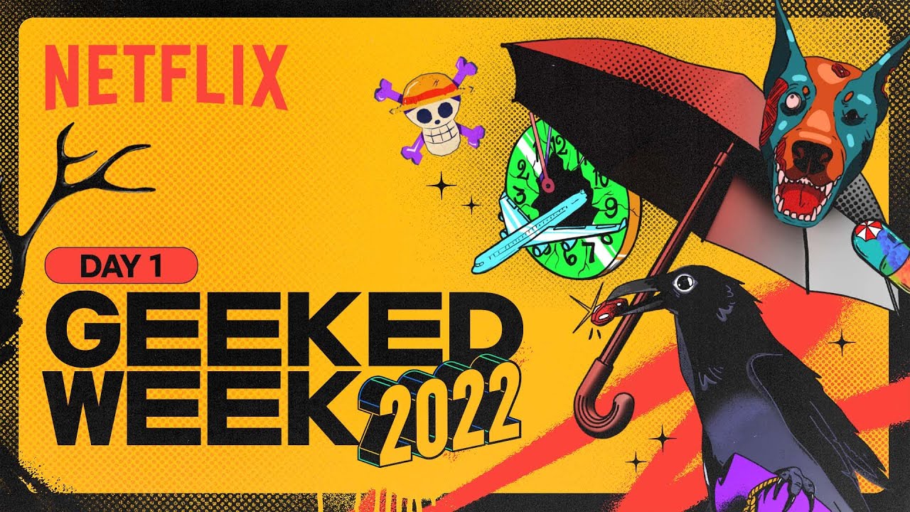 netflix geeked week day 1