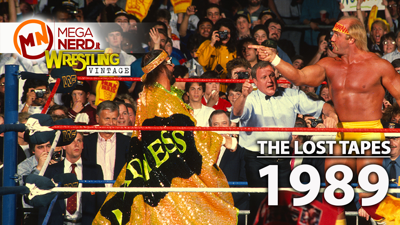 Wrestling Vintage Classics: The Lost Tapes – 1989, comprate Wrestlemania!