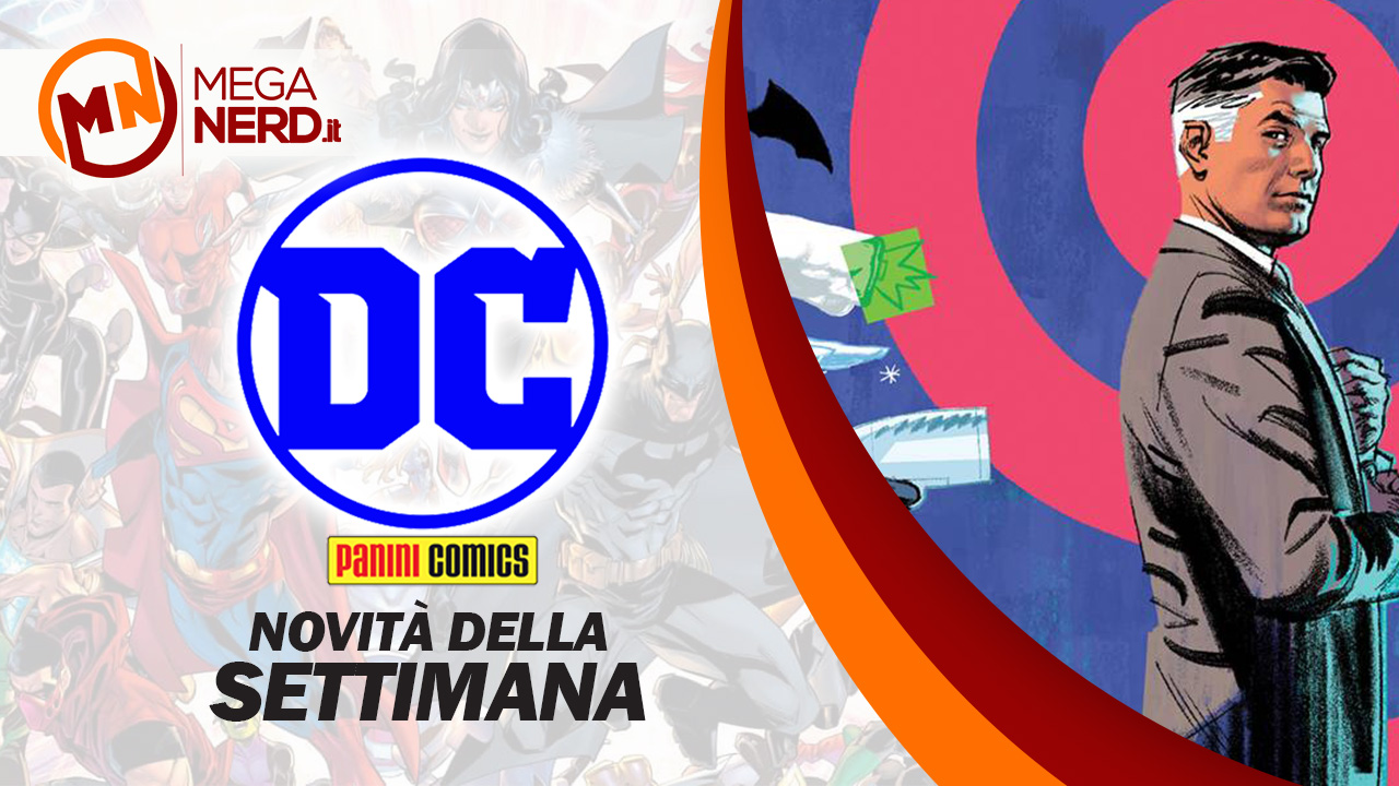 novità dc della settimana 7 agosto