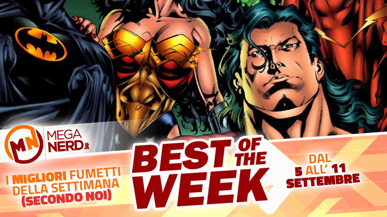 Best of the Week – I migliori fumetti in uscita dal 5 all'11 settembre