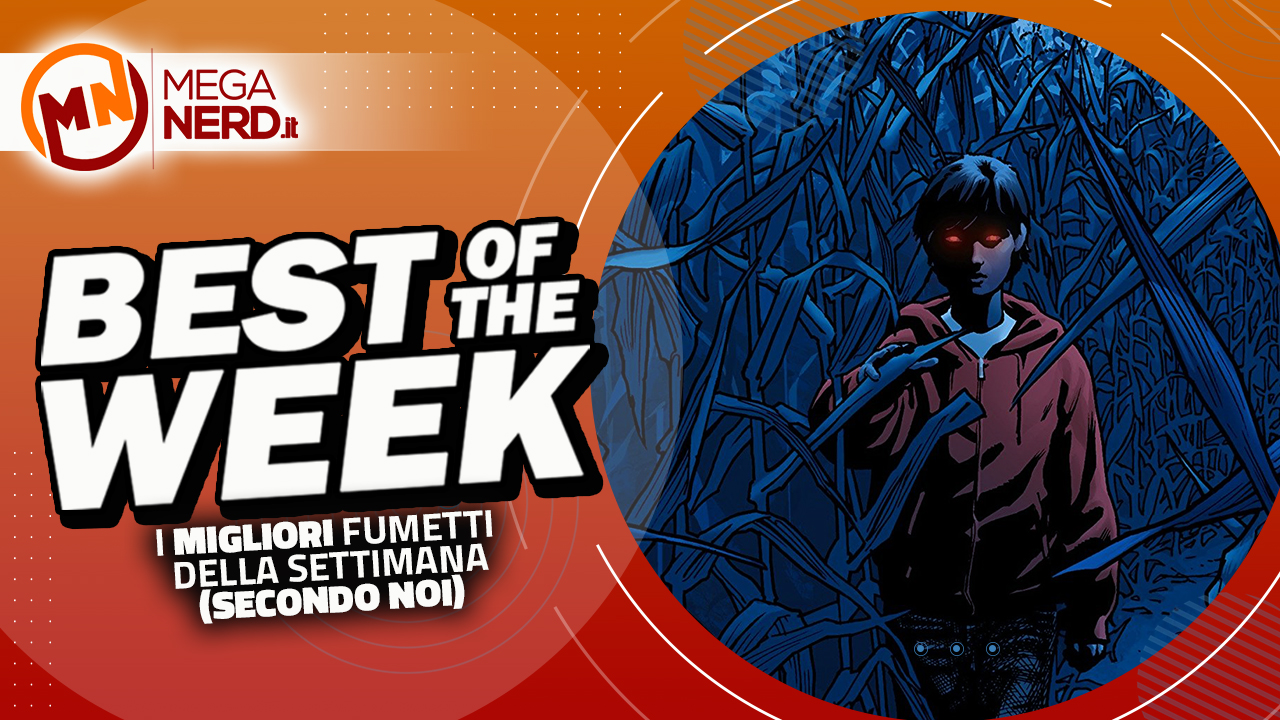 Best of the Week – I migliori fumetti in uscita dal 17 al 23 ottobre 2022